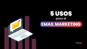 5 usos para el email marketing