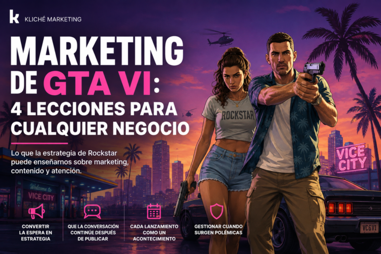 Marketing de GTA VI y 4 lecciones de estrategia para cualquier negocio