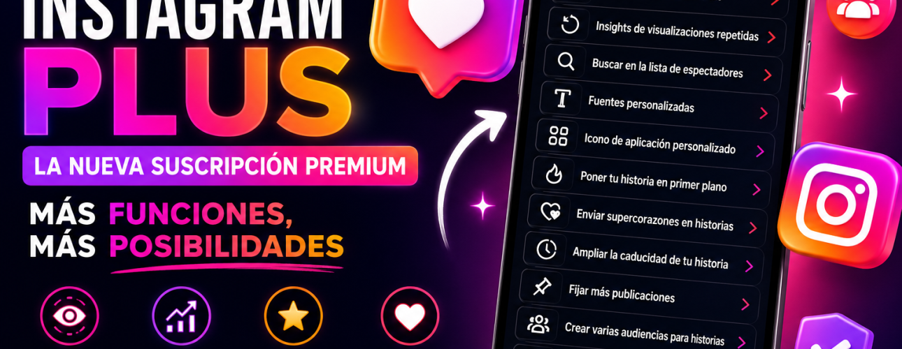 Instagram Plus nueva suscripción premium de Instagram con funciones exclusivas para historias y perfiles
