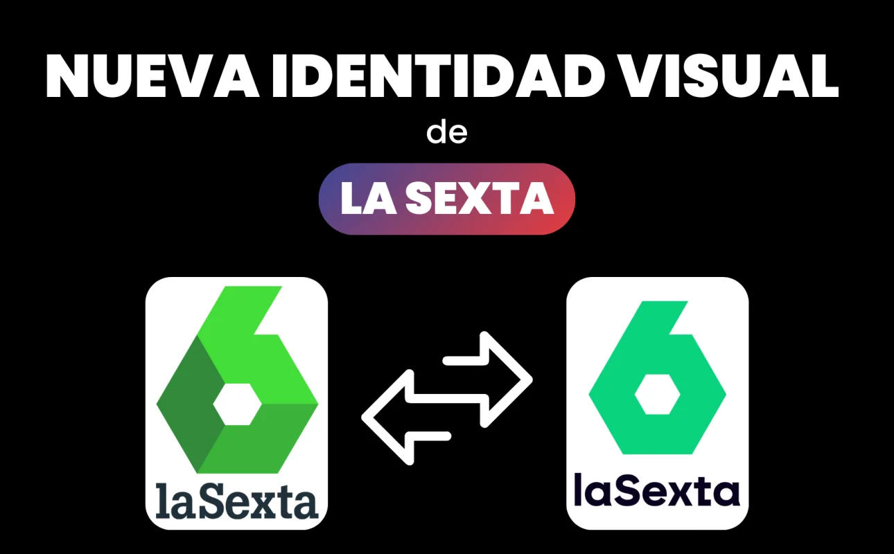 La Sexta cambia su identidad visual corporativa