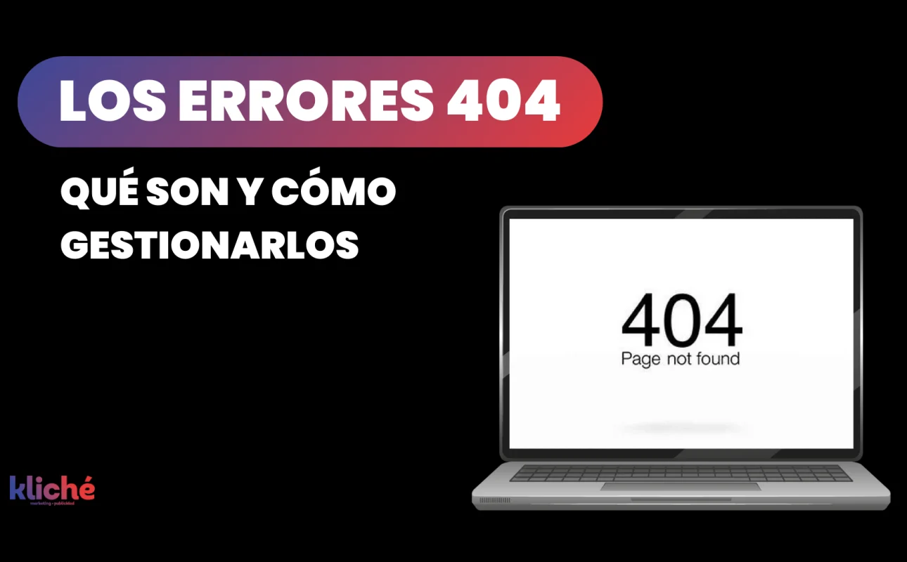 Los errores 404 qué son y cómo gestionarlos